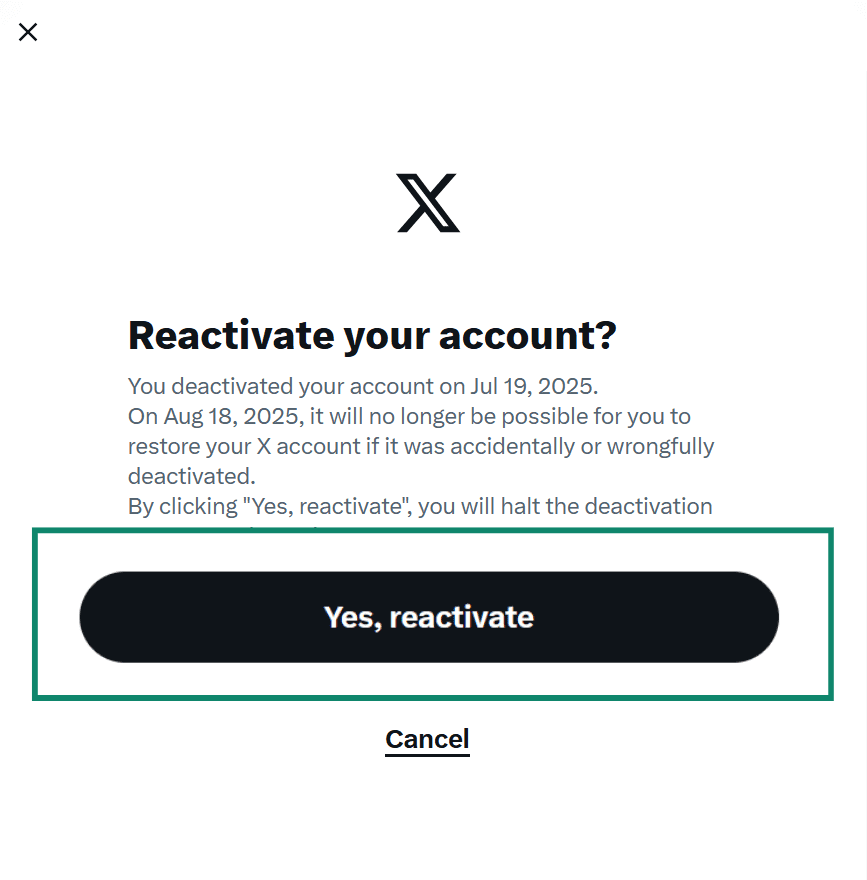 A confirmation pop-up on X asking "Reactivate your account?" with options to click "Yes, reactivate" or "Cancel".