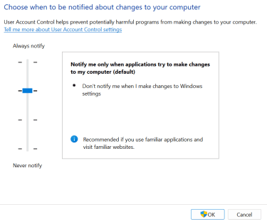 Choose when to be notified about changes to your computer window with the User Account Control slider set to the default notification level.